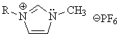 N,N-dialkylimidazolium 
hexafluorophosphate