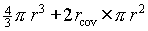 4/3 pi*r^3 + 2*r(cov)*pi*r^2